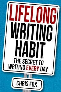 Cover for Lifelong Writing Habit: The Secret to Writing Every Day