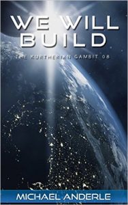 Cover for We Will Build (The Kurtherian Gambit Book 8)