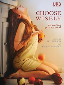 Cover for Choose Wisely: 35 Women Up To No Good 