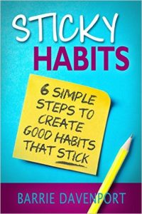 Cover for Sticky Habits - 6 Simple Steps to Create Good Habits that Stick