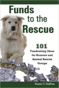 Cover for Funds to the Rescue: 101 Fundraising Ideas for Humane and Animal Rescue Groups